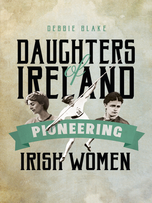 Title details for Daughters of Ireland by Debbie Blake - Available